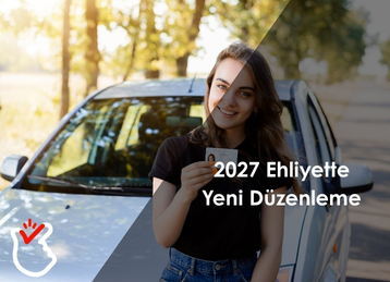 2027 Ehliyette Yeni Düzenleme